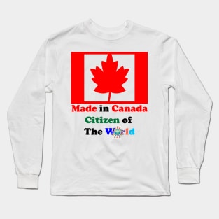 Made in Canada Citizen of The World Long Sleeve T-Shirt